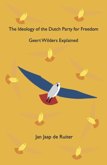 The Ideology of the Dutch Party for Freedom Geert Wilders Explained